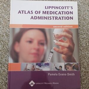 Lippincott's Atlas of Medication Administration Book